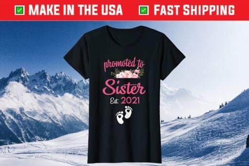 Womens Promoted To Sister 2021 Shirt Mother's Day For New Sister Classic T-Shirt