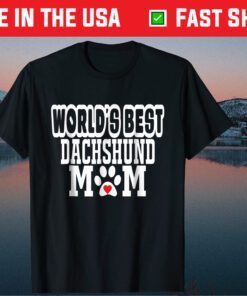 World's Best Dachshund Mom Dog Lover Mother's Day Classic T-Shirt