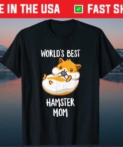 Worlds Best Hamster Mom Funny Mama Mommy Mother Hammy Lover Classic T-Shirt