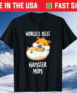 Worlds Best Hamster Mom Funny Mama Mommy Mother Hammy Lover Classic T-Shirt