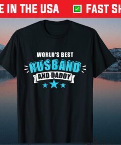 World's Best Husband And Daddy Father's Day Classic T-Shirt