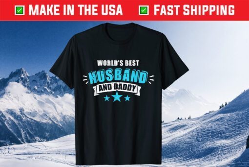 World's Best Husband And Daddy Father's Day Classic T-Shirt