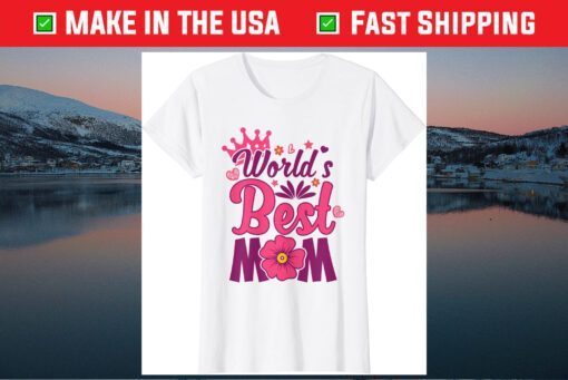 World's Best Mom Mother's Day Classic T-Shirts