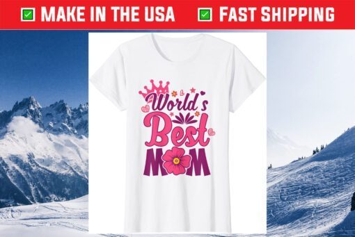 World's Best Mom Mother's Day Classic T-Shirts