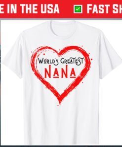 World's Greatest Nana Grandma Love Distressed Mother's Day Classic T-Shirt