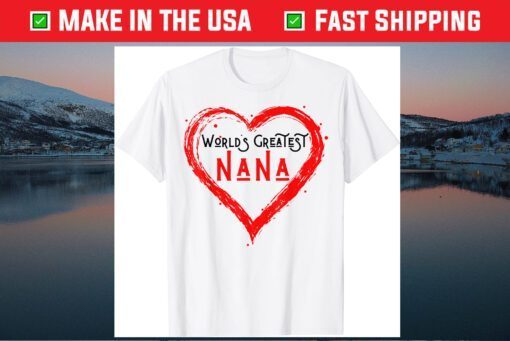 World's Greatest Nana Grandma Love Distressed Mother's Day Classic T-Shirt