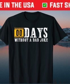 Zero days without a dad joke Fathers Day Classic T-Shirt