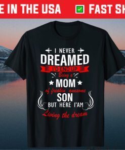 proud mom of a Awesome Son Mother's Day Classic T-Shirt