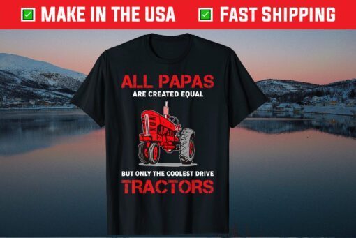All Papas Are Created Equal Only The Coolest Drive Tractors Classic T-Shirt