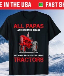 All Papas Are Created Equal Only The Coolest Drive Tractors Classic T-Shirt