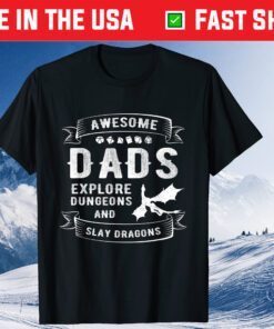 Awesome Dad Explore Dungeons And Slay Dragons Father's Day Classic T-Shirt