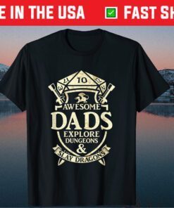 Awesome Dads Explore Dungeons and Slay Dragons T-Shirts