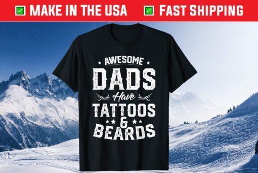 Awesome Dads Have Tattoos And Beards Father's Day Classic Shirt