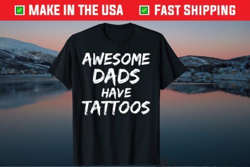 Awesome Dads Have Tattoos Father's Day Classic T-Shirt