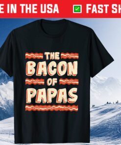 Bacon of Papas Dad Father's Day Quote Saying Classic T-Shirt