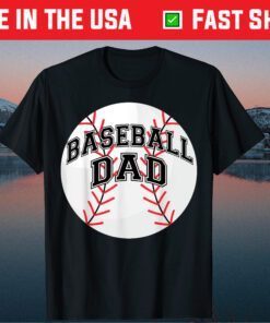 Baseball Dad Parents Father's Day Proud Daddy Baseball Classic T-Shirt