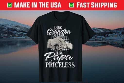 Being Grandpa Is An Honor Being Papa Is Priceless Father's Day Classic T-Shirt