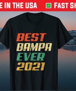 Best Bampa Ever 2021 Father's Day Classic T-Shirt