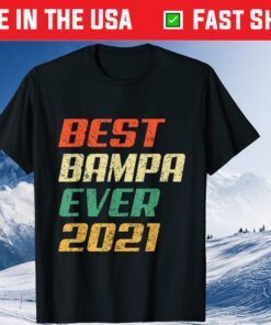 Best Bampa Ever 2021 Father's Day Classic T-Shirt