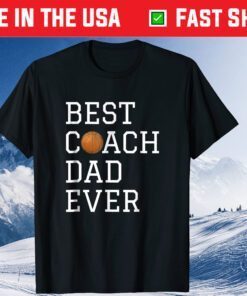 Best Basketball Coach Dad Ever Coaching Fathers Day Classic T-Shirt