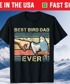 Best Bird Dad Ever Fathers Day Classic T-Shirt