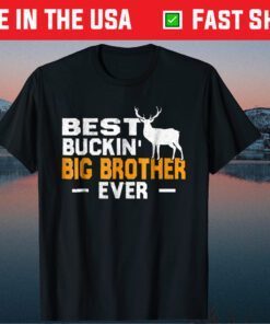 Best Buckin' Big Brother Ever Deer Hunting Fathers Day Classic T-Shirt