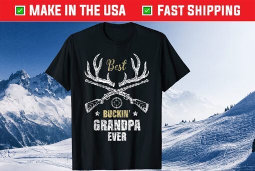 Best Buckin' Grandpa Ever Deer Hunters Hunting Father Day Classic T-Shirt