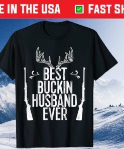 Best Buckin Husband Ever Hunting Fathers Day Gift T-Shirt