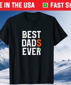 Best Dads Ever Rainbow Heart Gay Parents Father's Day Classic T-Shirt