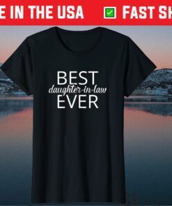 Best Daughter in Law Ever Father Day Classic T-Shirt