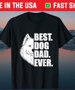 Best Dog Dad Ever Samoyed Dad Father's Day Classic T-Shirt