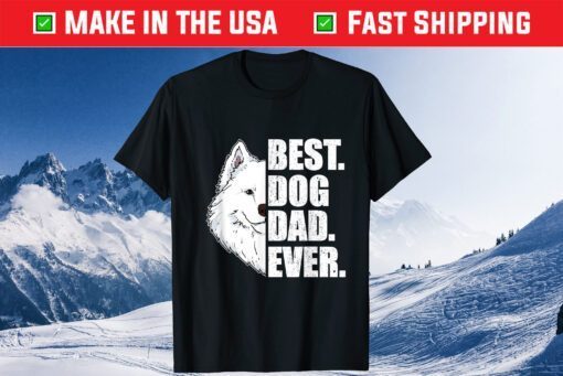 Best Dog Dad Ever Samoyed Dad Father's Day Classic T-Shirt