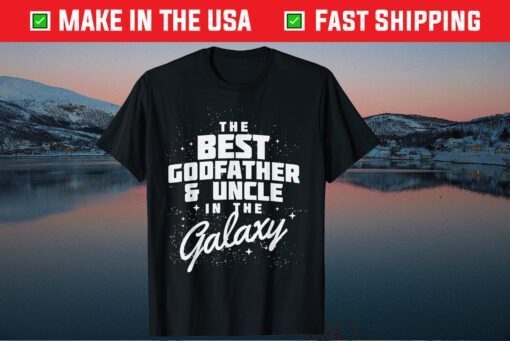 Best Godfather And Uncle in the Galaxy Fathers Day Classic T-Shirt