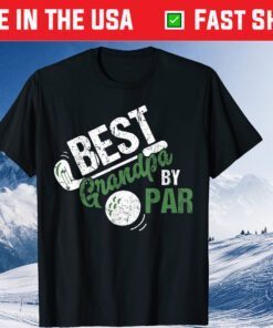 Best Grandpa By Par Golf Sports Father's Day Classic T-Shirt