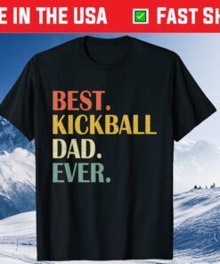 Best Kickball Dad Ever Fathers Day Classic T-Shirt