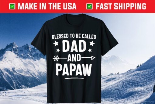 Blessed To Be Called Dad And Papaw Fathers Day Classic T-Shirt