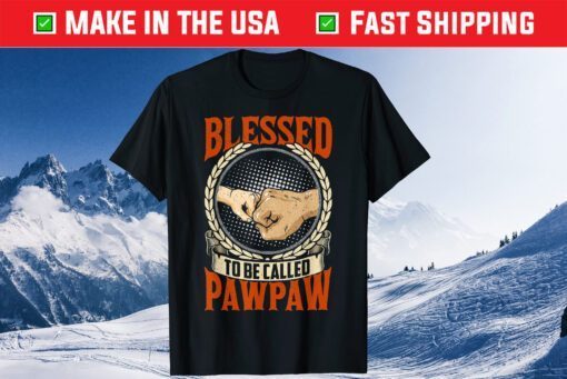 Blessed To Be Called Pawpaw Grandpa Father's Day Classic T-Shirt