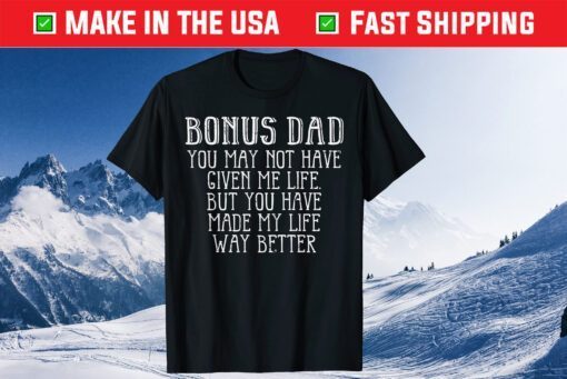 Bonus Dad Fathers Day Best Step Dad Daughter Classic T-Shirts