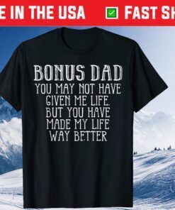 Bonus Dad Fathers Day Best Step Dad Daughter Classic T-Shirt