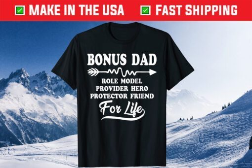 Bonus Dad Friend For Life Step Dad Father's Day Classic T-Shirts