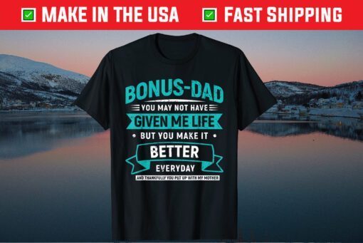 Bonus Dad Son Matching Daughter Fathers Day Unisex T-Shirt