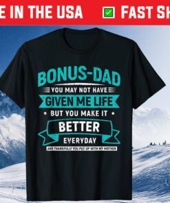 Bonus Dad Son Matching Daughter Fathers Day Unisex T-Shirt