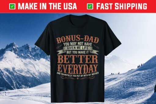 Bonus Dad Son Matching Daughter Fathers Day Unisex T-Shirts