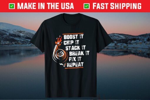 Boost It Chip It Stack It Break IT Fix It Repeat Father Day Classic T-Shirt