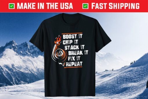 Boost It Chip It Stack It Break IT Fix It Repeat Father Day Classic T-Shirt