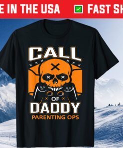 Call Of Daddy Parenting Ops Gamer Dad Fathers Day Gift T-Shirt