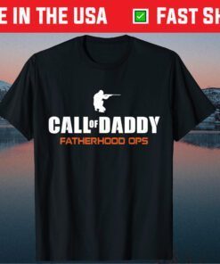 Call Of Daddy fatherhood Ops Army father's day T-Shirt