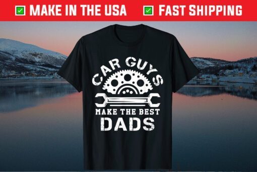 Car Guys Make The Best Dads Car Mechanical Daddy Saying Classic T-Shirt