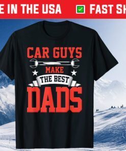 Car Guys Make The Best Dads Garage Mechanic Father Day Classic T-Shirt