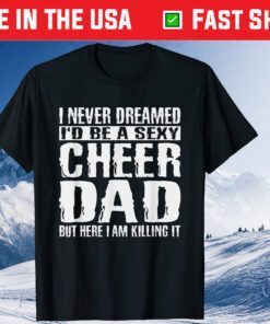 Cheer Dad & Killing It Cheerdancing Father's Day T-Shirts